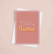 JOYSMITH CARD TAURUS You're my favorite... Greeting Card