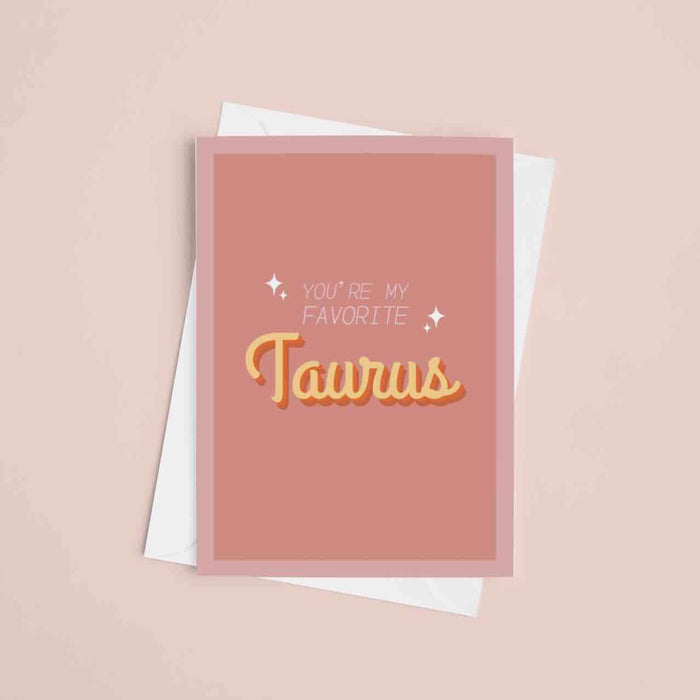 JOYSMITH CARD TAURUS You're my favorite... Greeting Card