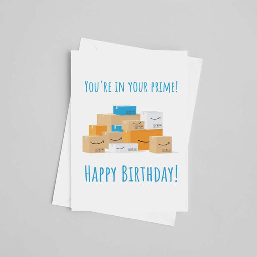 JOYSMITH CARD You're In Your Prime, Happy Birthday - Greeting Card