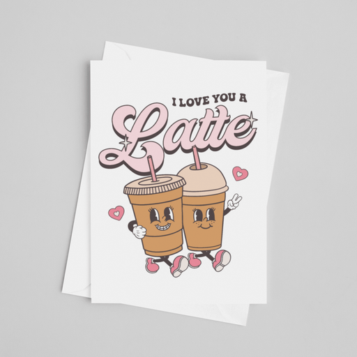 JOYSMITH CARDS I Love You a Latte - Valentine's Greeting Card