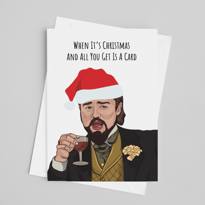 JOYSMITH CARDS When It's Christmas And All You Get Is A Card - Leonardo Dicaprio Christmas Greeting Card