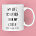 JOYSMITH MUG My Wife is Hotter than my Coffee Mug
