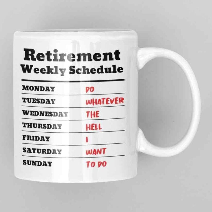 JOYSMITH MUG Retirement Weekly Schedule - Retirement Mug