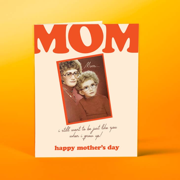 OFFENSIVE + DELIGHTFUL CARDS Be Like Mom Card