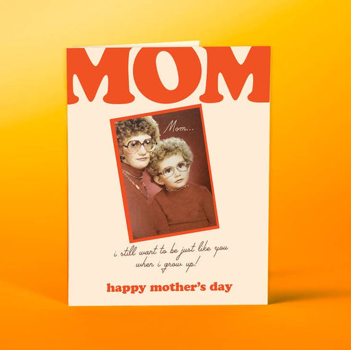 OFFENSIVE + DELIGHTFUL CARDS Be Like Mom Card