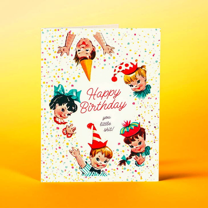 OFFENSIVE + DELIGHTFUL CARDS You Little Shit Card