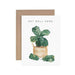 PAPER ANCHOR CO. CARDS Get Well Soon Fiddle Leaf Greeting Card