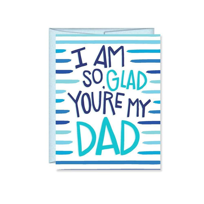 PEN & PAINT CARDS I'm So Glad You're My Dad Card