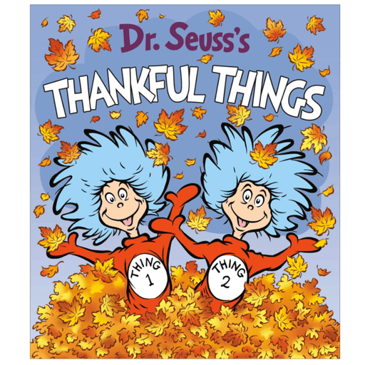 PENGUIN RANDOM HOUSE BOOK Dr. Seuss's Thankful Things