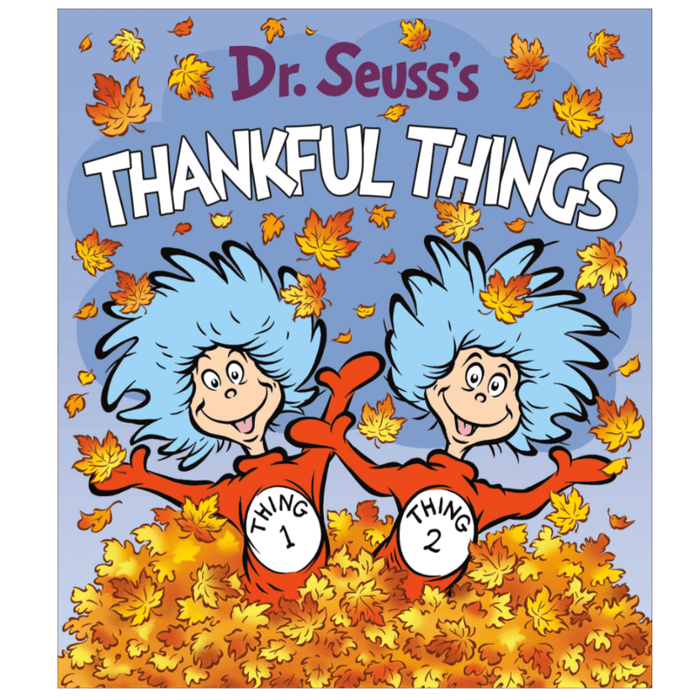 PENGUIN RANDOM HOUSE BOOK Dr. Seuss's Thankful Things