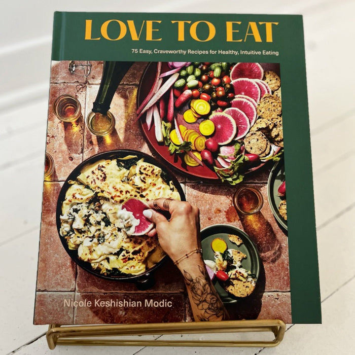 PENGUIN RANDOM HOUSE BOOK Love to Eat: 75 Easy, Craveworthy Recipes for Healthy, Intuitive Eating