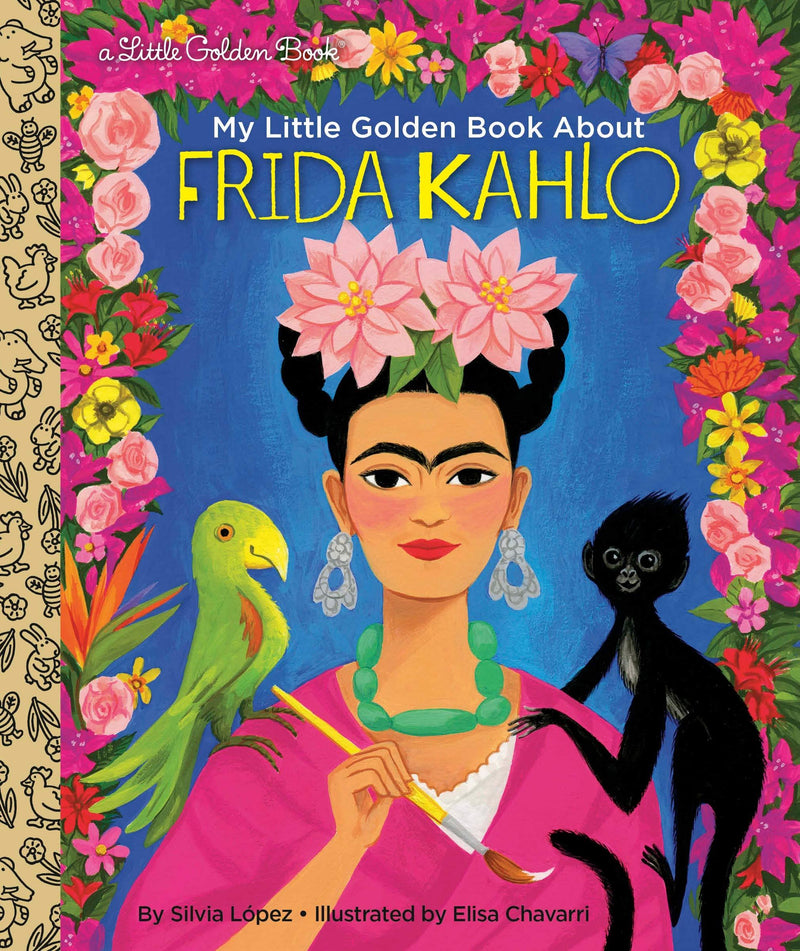 PENGUIN RANDOM HOUSE BOOK My Little Golden Book About Frida Kahlo