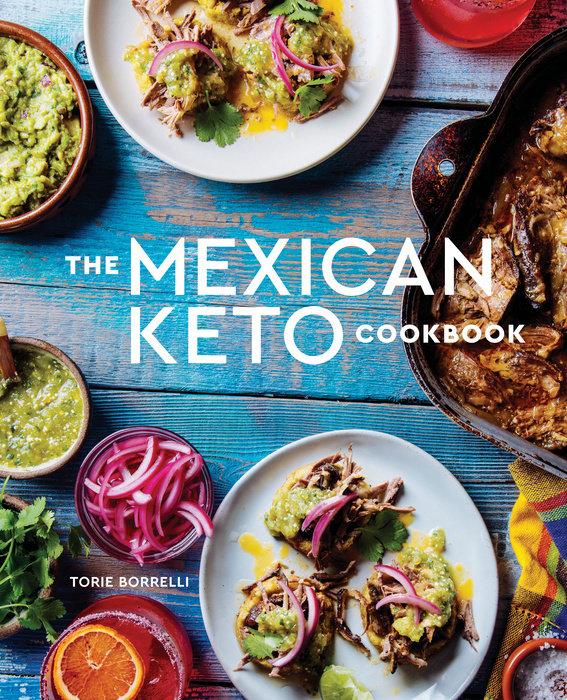 PENGUIN RANDOM HOUSE BOOK The Mexican Keto Cookbook