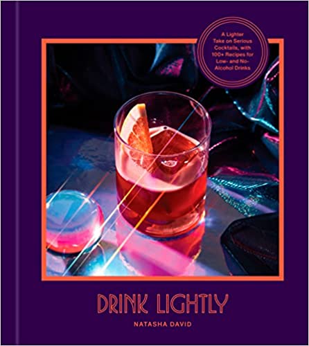 PENGUIN RANDOM HOUSE coloring book Drink Lightly: A Lighter Take on Serious Cocktails, with 100+ Recipes for Low- and No-Alcohol Drinks: A Cocktail Recipe Book