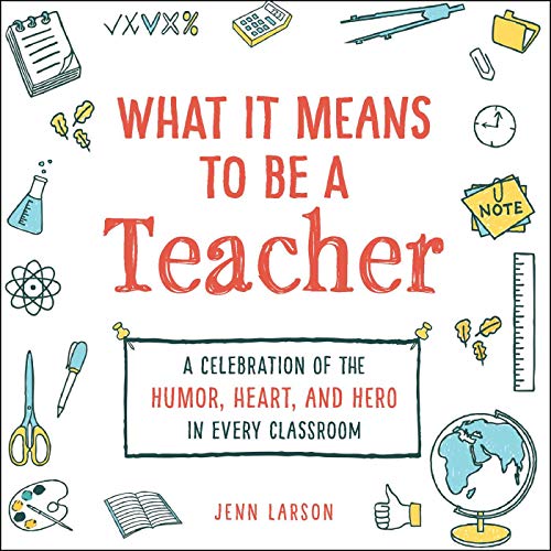 SIMON & SCHUSTER BOOK What It Means to Be a Teacher: A Celebration of the Humor, Heart, and Hero in Every Classroom
