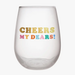 SLANT COLLECTIONS WINE GLASS Cheers My Dears - 20oz Stemless Wine Glass