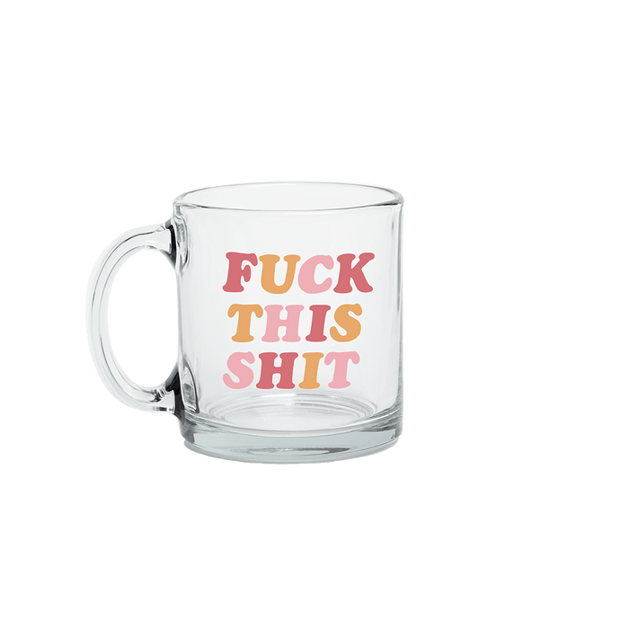 TALKING OUT OF TURN MUGS Glass Mug | Fuck This Shit
